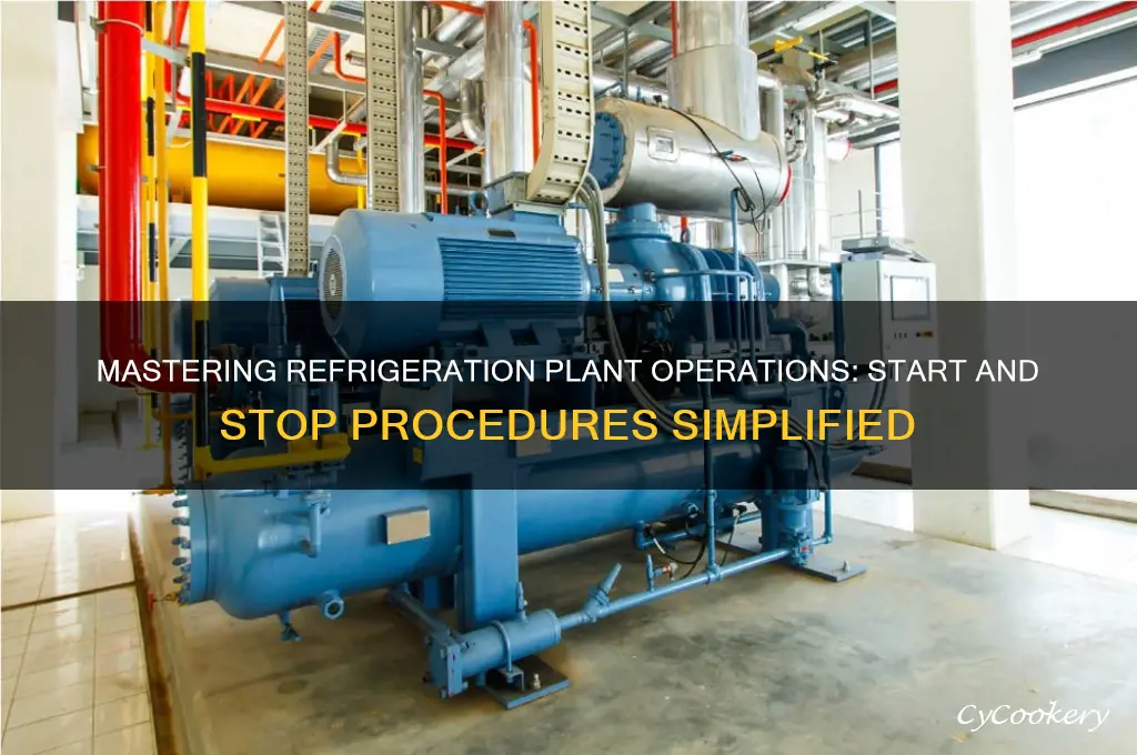how to start and stop refrigeration plant