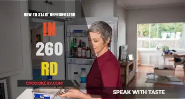 Starting Your Refrigerator in 260 RD: A Step-by-Step Guide