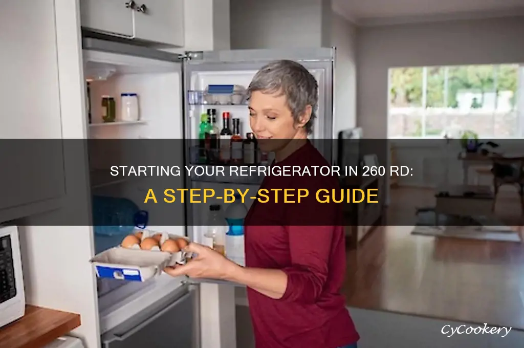 how to start refrigerator in 260 rd