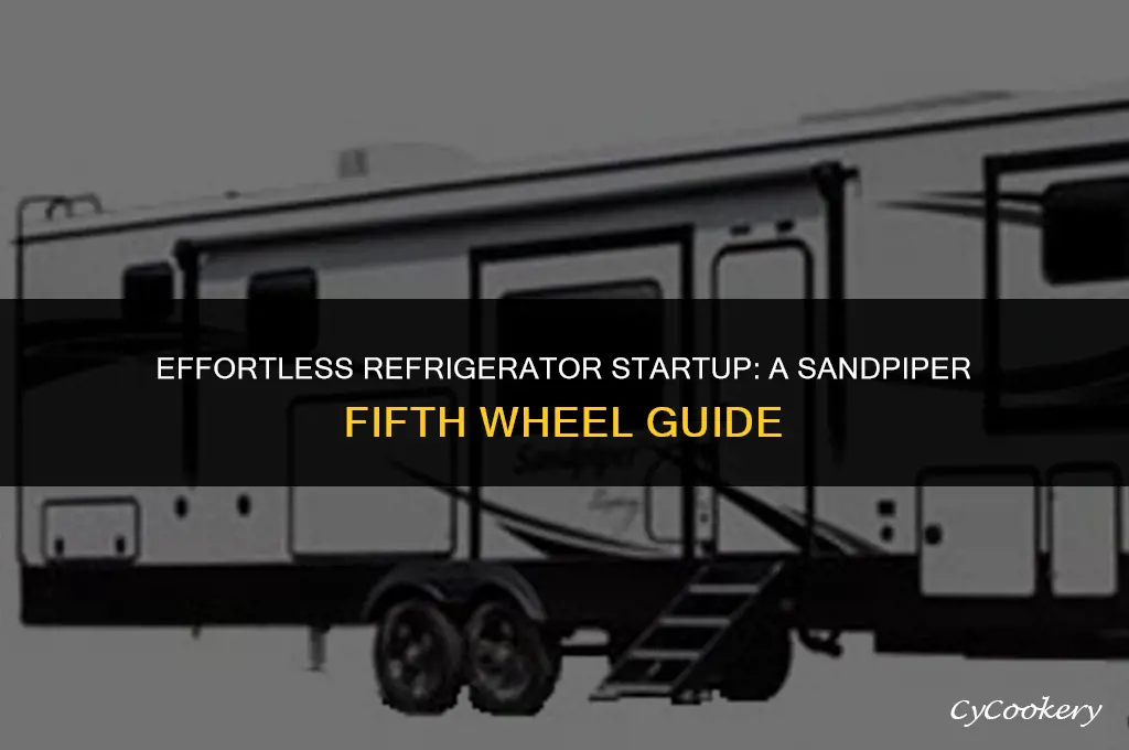how to start refrigerator on sandpiper fifth wheel manual