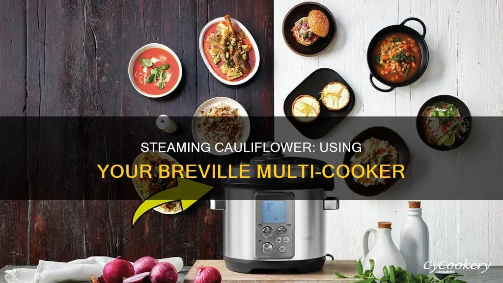 how to steam cauliflower in breville multi cooker