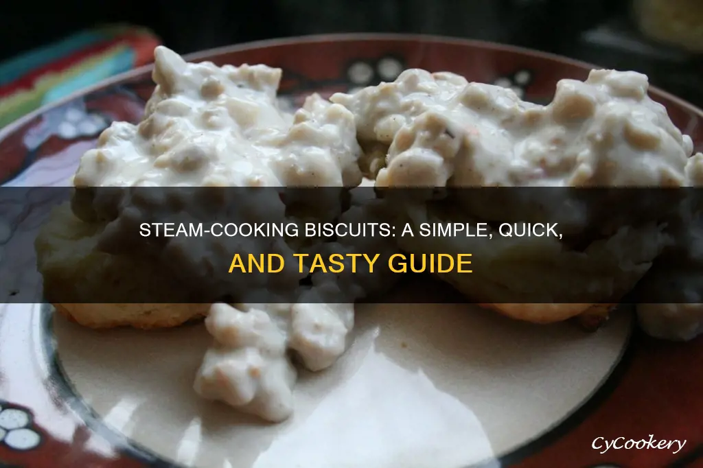 how to steam cook biscuits