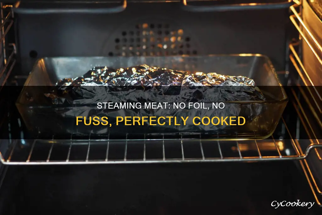 how to steam cook meat without foil