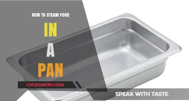 Steaming Food: Master the Pan Technique