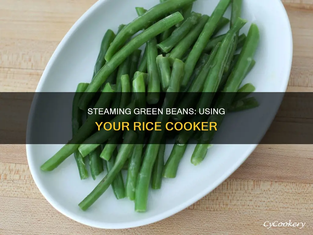 how to steam fresh green beans in rice cooker