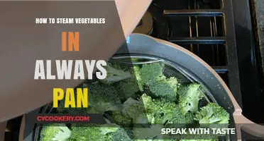 Steaming Veggies: Always Pan's Easy, Healthy Method