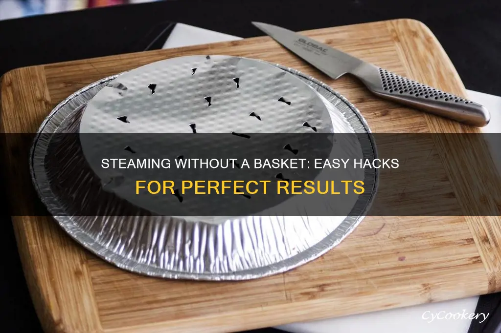 how to steam without a steamer basket