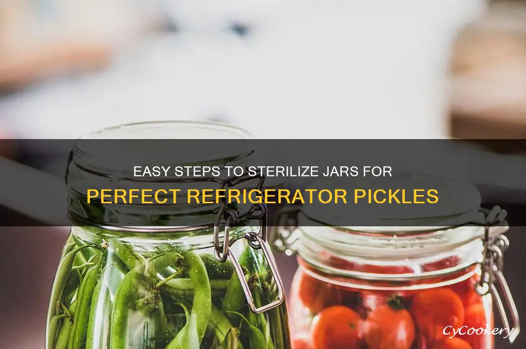 how to sterilize jars for refrigerator pickles