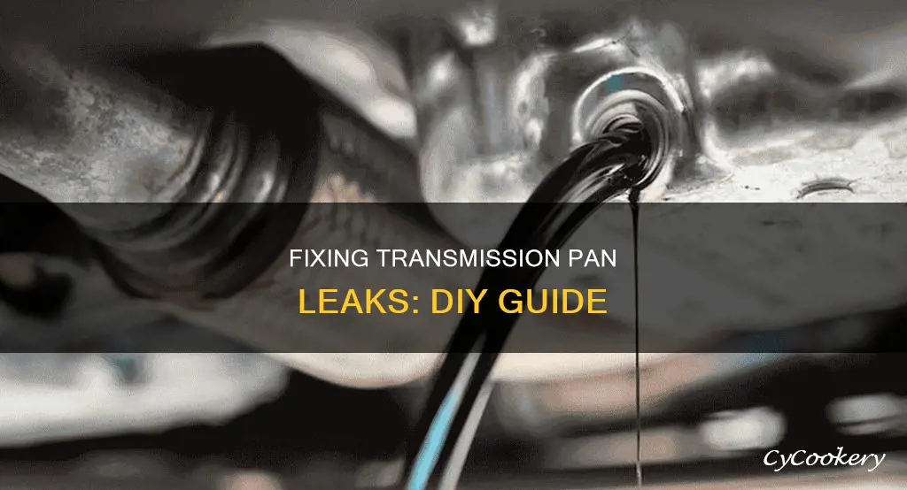 how to stop a leaky transmission pan