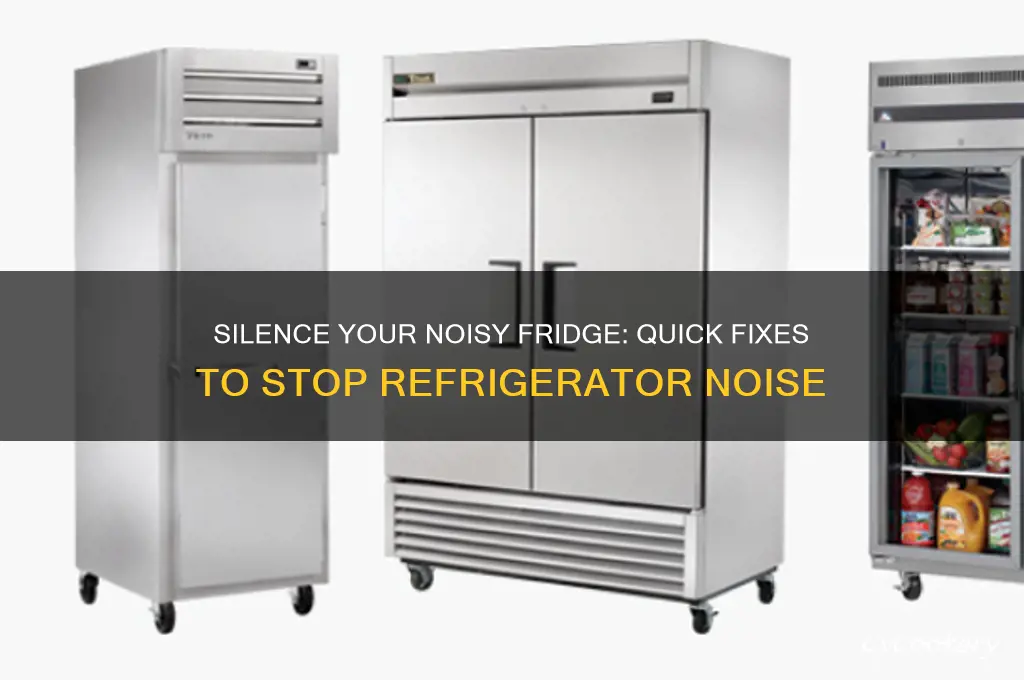 how to stop a refrigerator from making noise