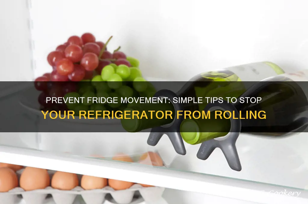 how to stop a refrigerator from rolling