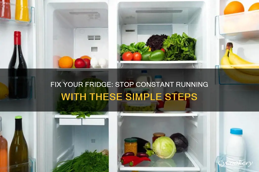 how to stop a refrigerator from running constantly