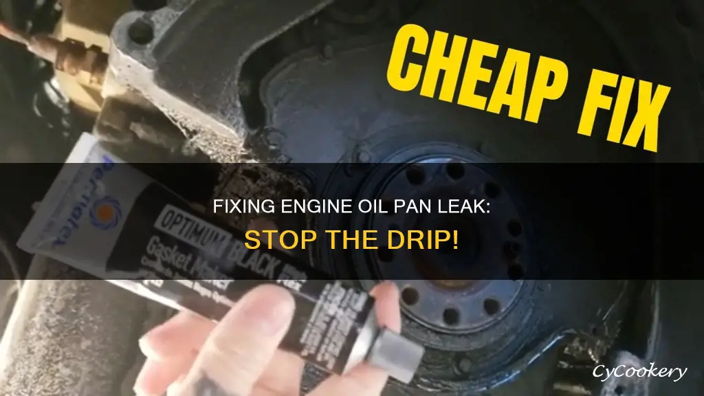 how to stop engine oil pan leak