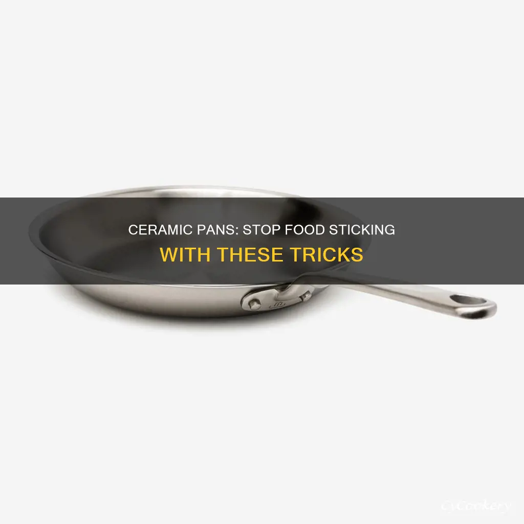 how to stop food from sticking in a ceramic pans