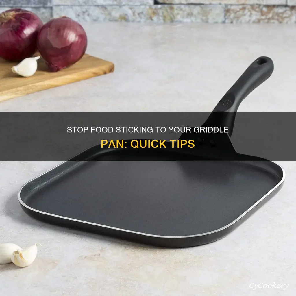 how to stop food sticking to griddle pan