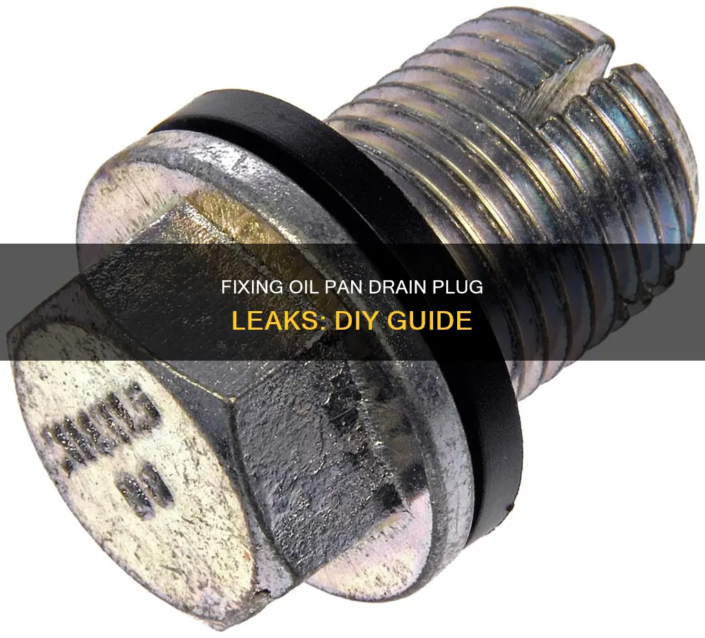 how to stop oil pan drain plug leak