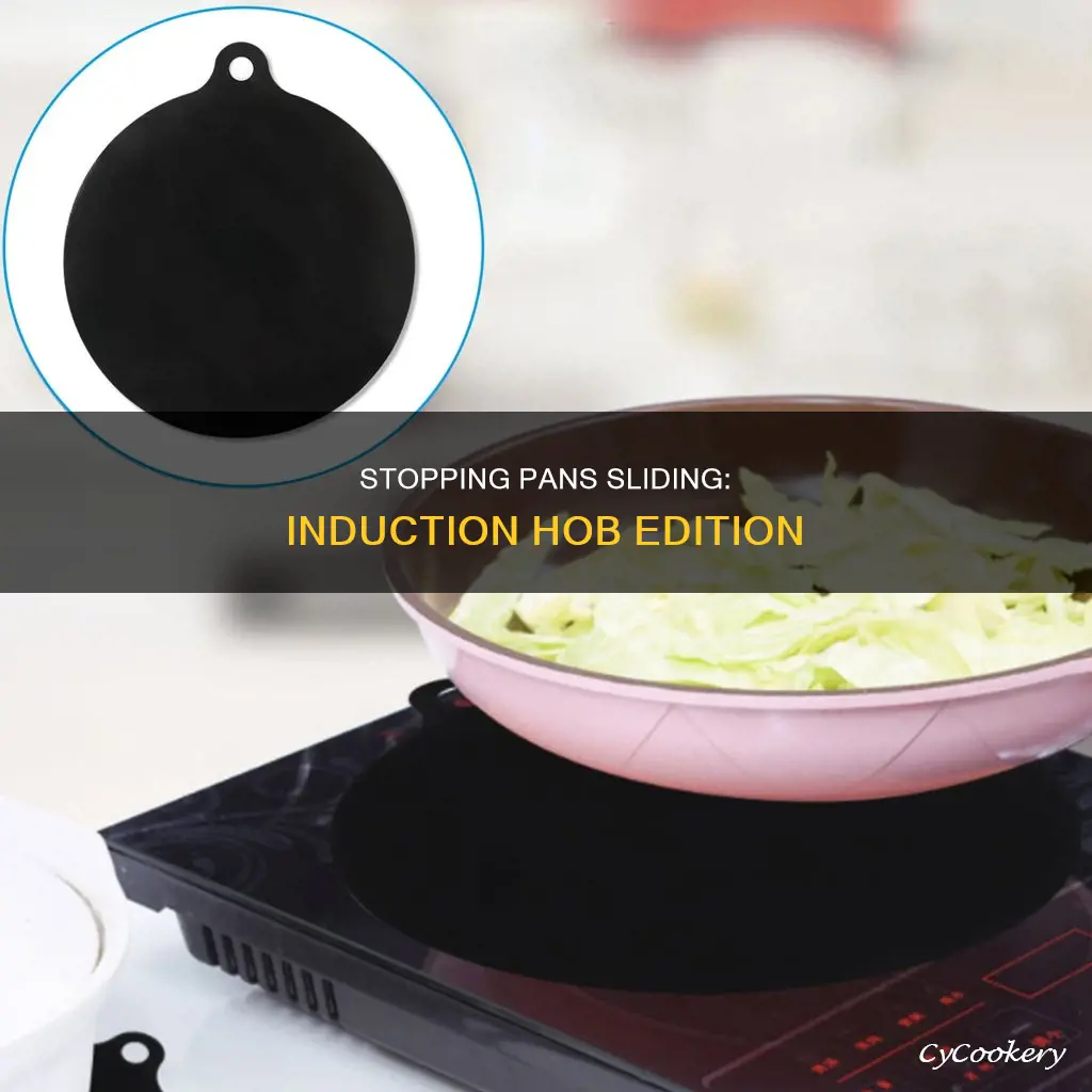 how to stop pans sliding on induction hob