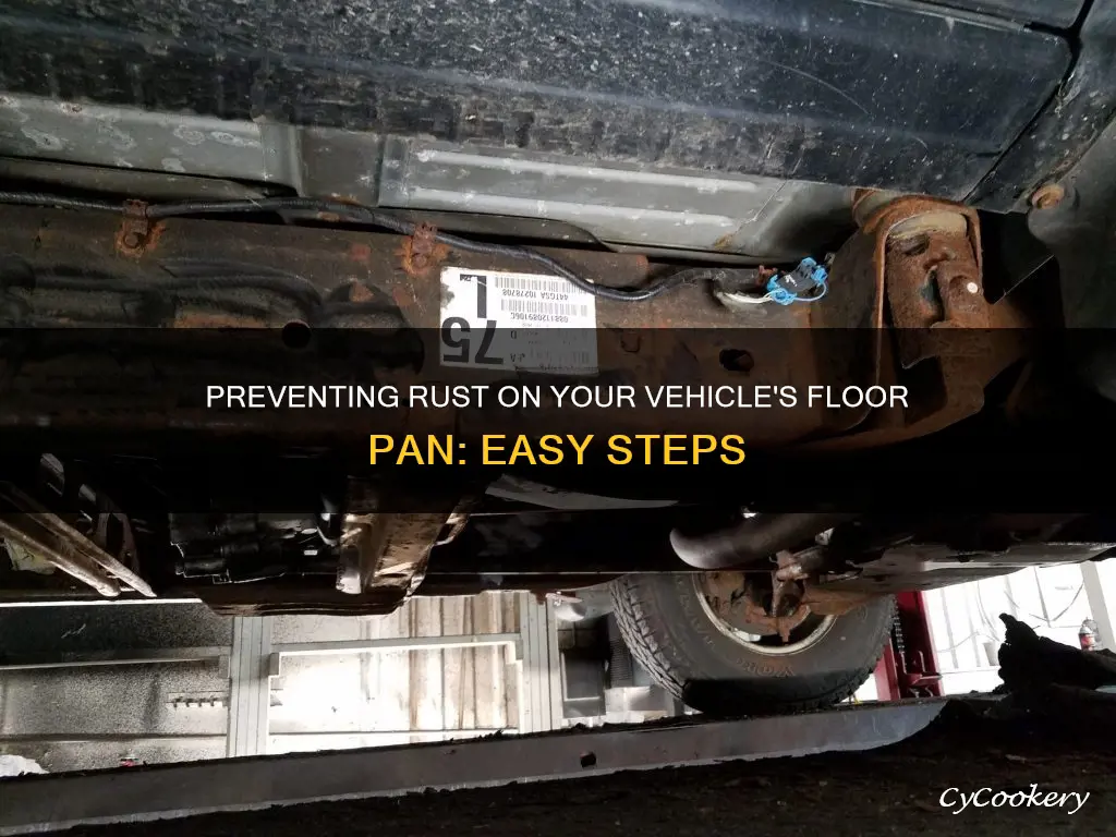 how to stop rust on inside of vehicle floor pan