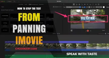 Fixing Text Panning in iMovie: Stop Unwanted Movement