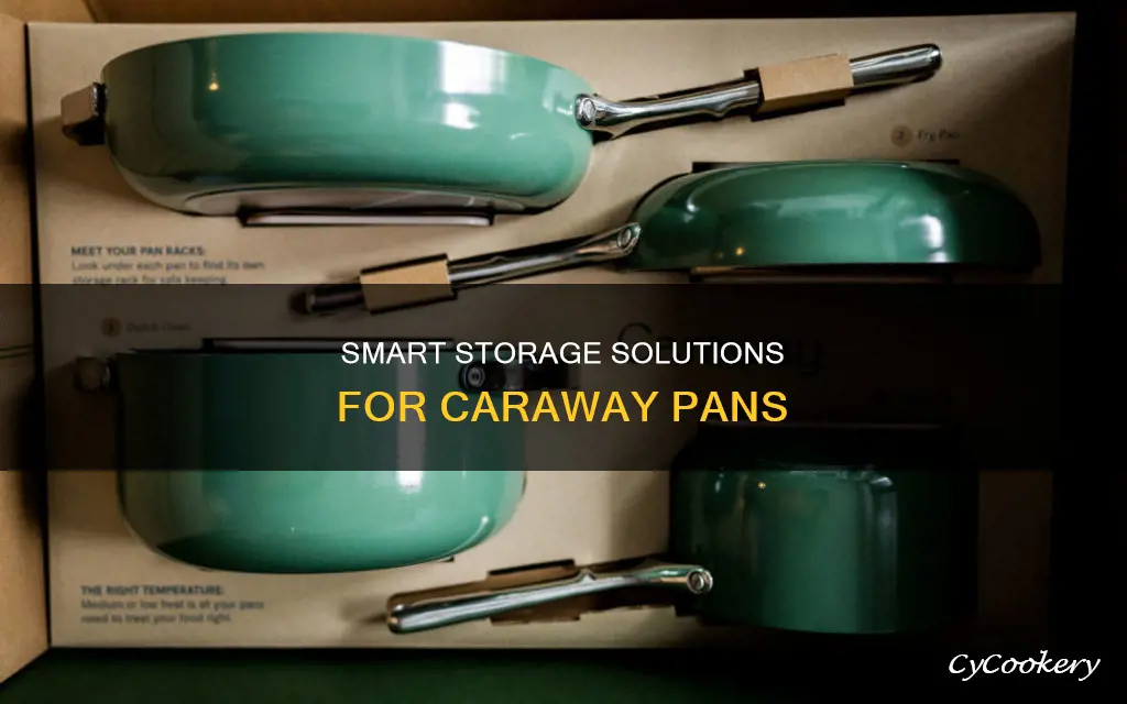 how to store caraway pans