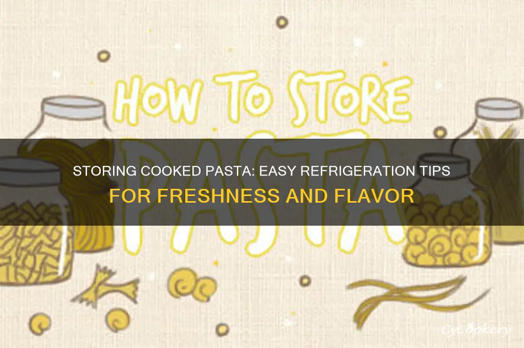 how to store cooked pasta in refrigerator