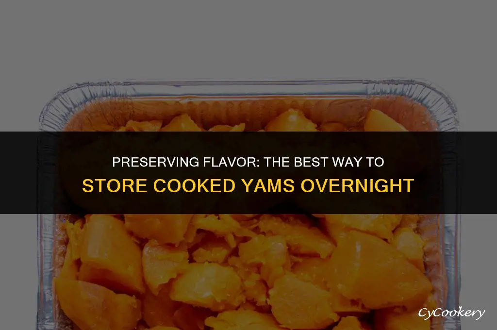 how to store cooked yams in refrigerator overnight