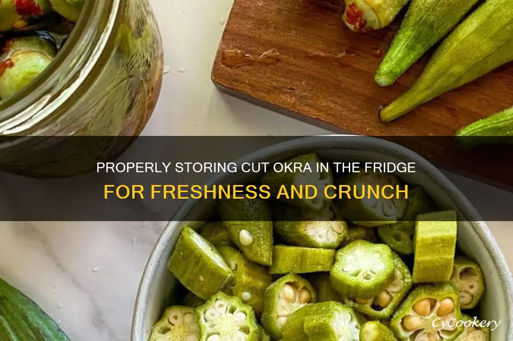 how to store cut okra in refrigerator