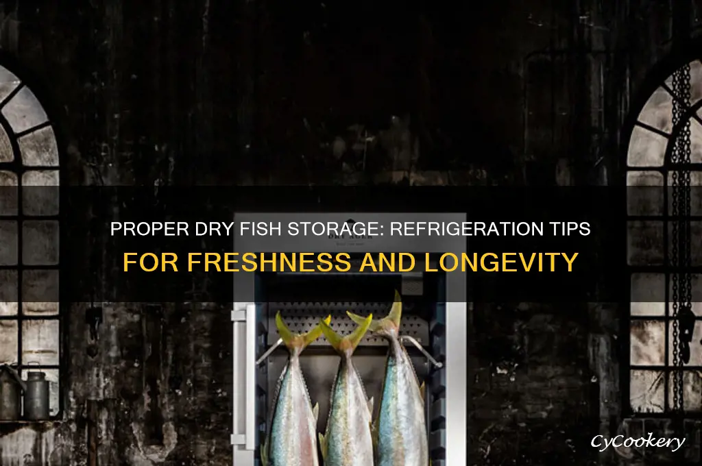how to store dry fish in refrigerator