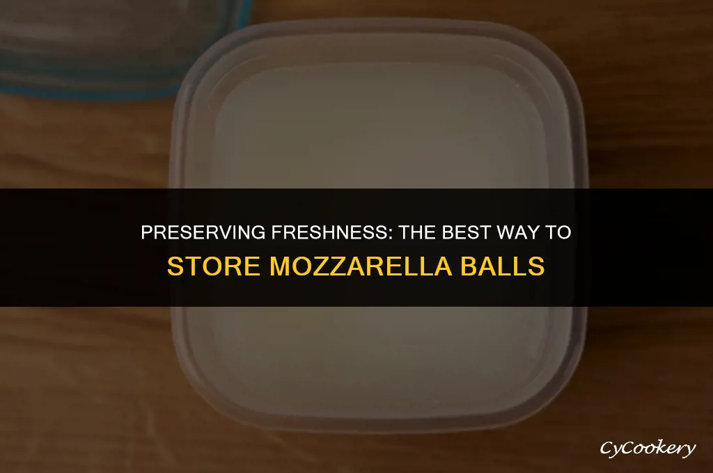 how to store fresh mozzarella balls in the refrigerator