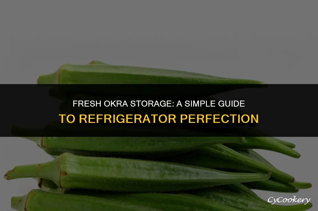 how to store fresh okra in the refrigerator