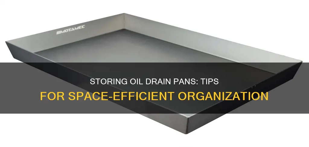 how to store oil drain pan