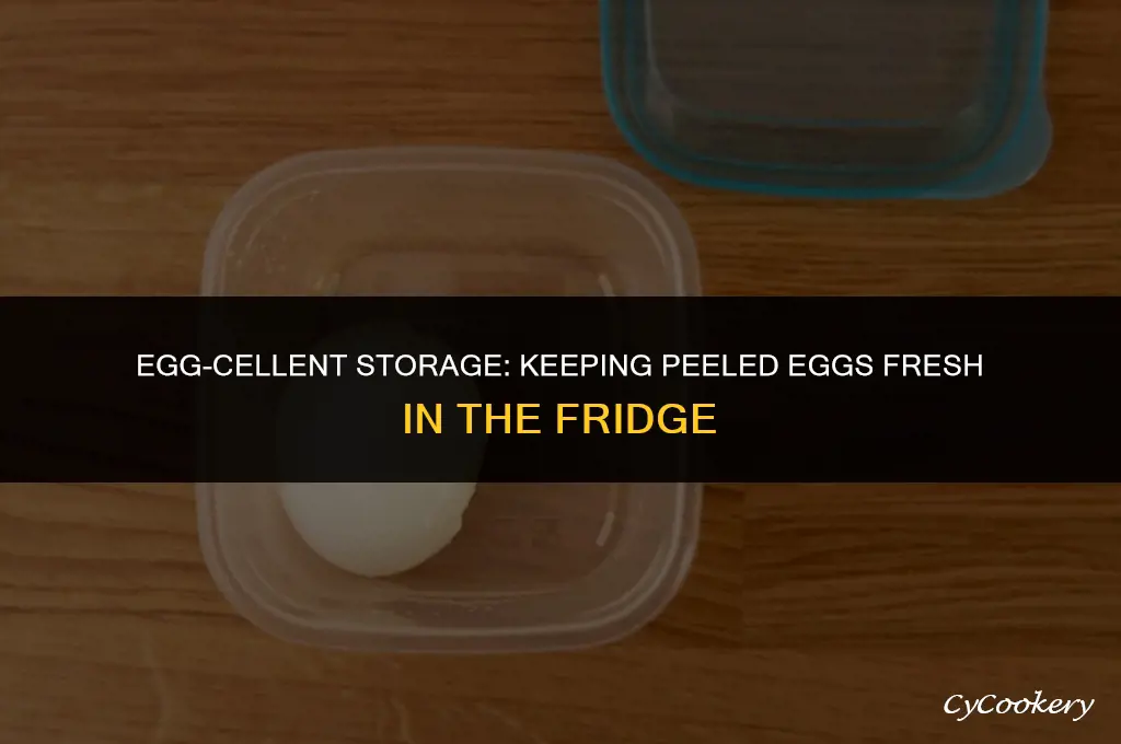 how to store peeled eggs in the refrigerator