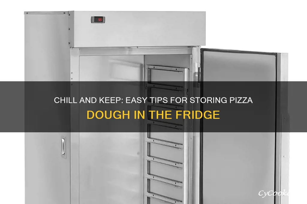 how to store pizza dough in refrigerator