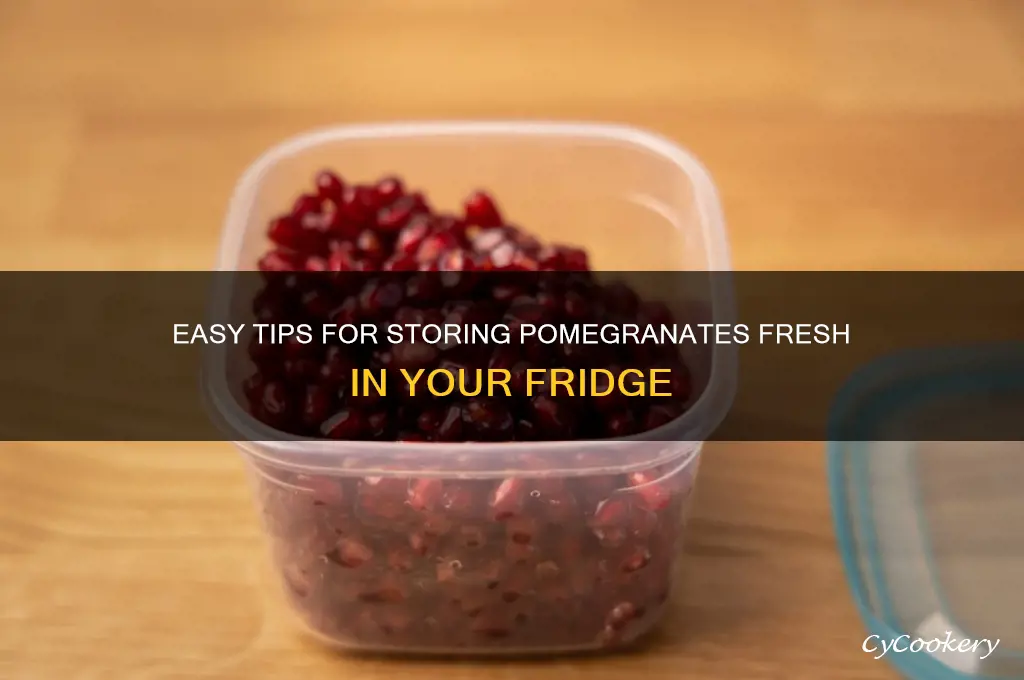 how to store pomegranate in the refrigerator
