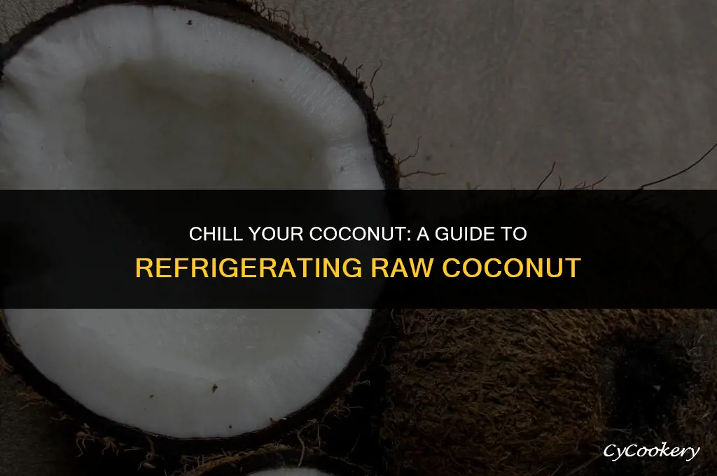 how to store raw coconut in the refrigerator