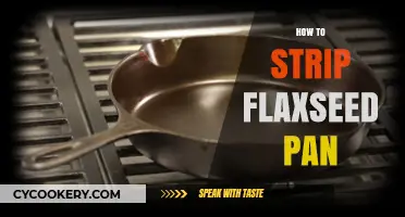 Stripping Flaxseed Pan: A Step-by-Step Guide