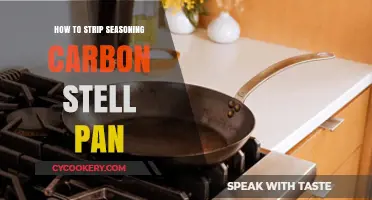 Stripping Seasoning: Reviving Your Carbon Steel Pan