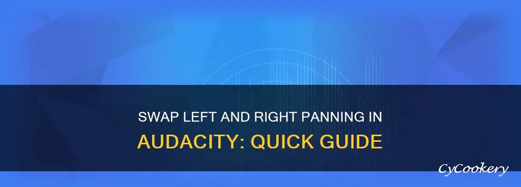 how to swap left and right panning in audacity