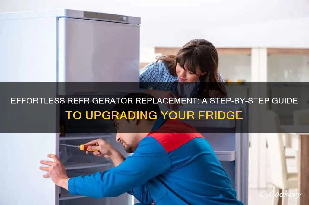 how to switch out a new refrigerator