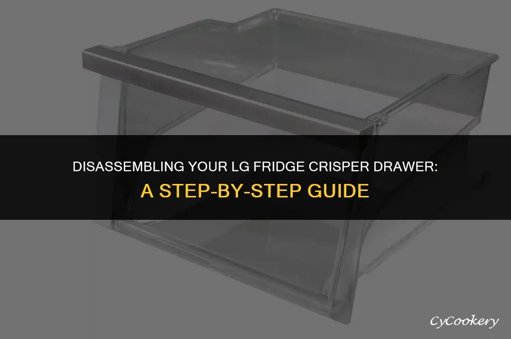 how to take apart lg refrigerator crisper drawer