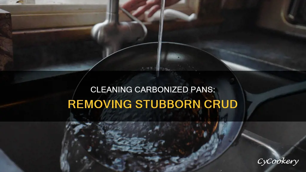 how to take carbon crud off pans