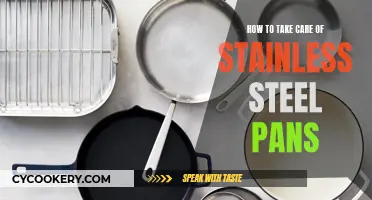 Caring for Stainless Steel Pans: Tips and Tricks