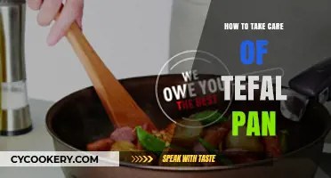 Caring for Your Tefal Pan: Tips and Tricks