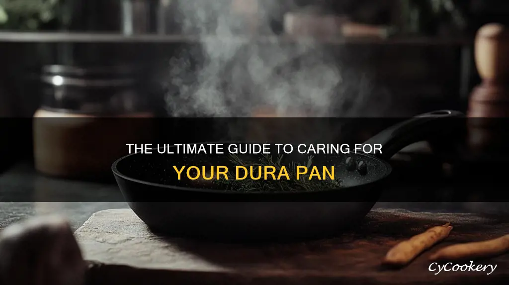 how to take care of the dura pan