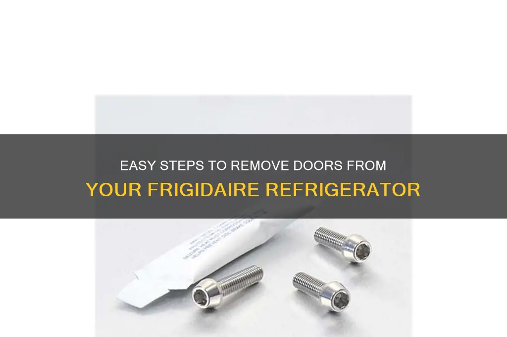how to take doors off frigidaire refrigerator