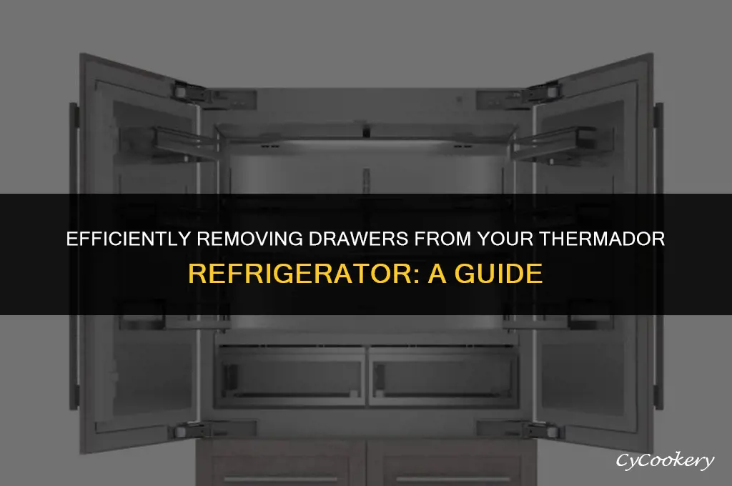 how to take drawers out of thermador refrigerator