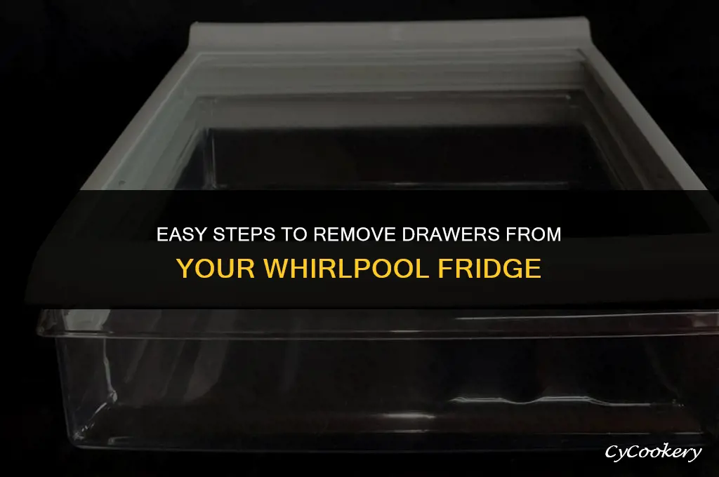 how to take drawers out of whirlpool refrigerator