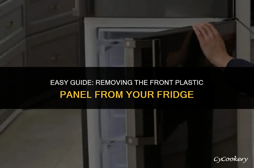 how to take front plastic piece off of refrigerator