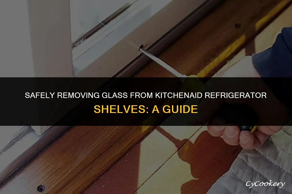 how to take glass out of kichenaid refrigerator shelves