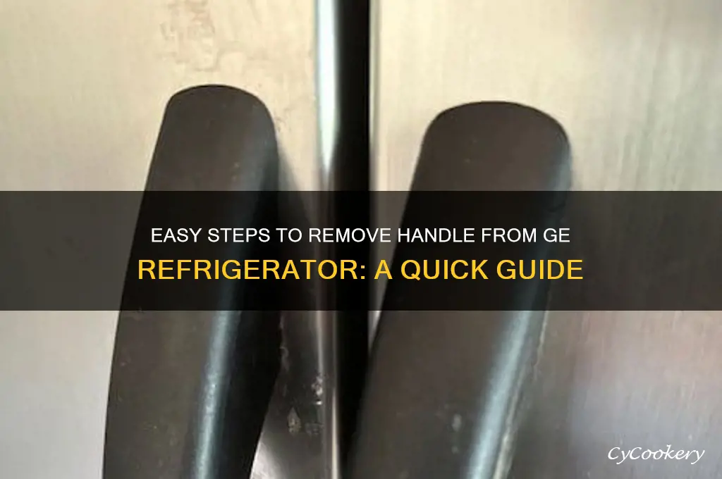 how to take handle off ge refrigerator